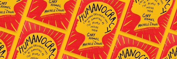 Introducing my new book, Humanocracy